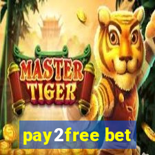 pay2free bet